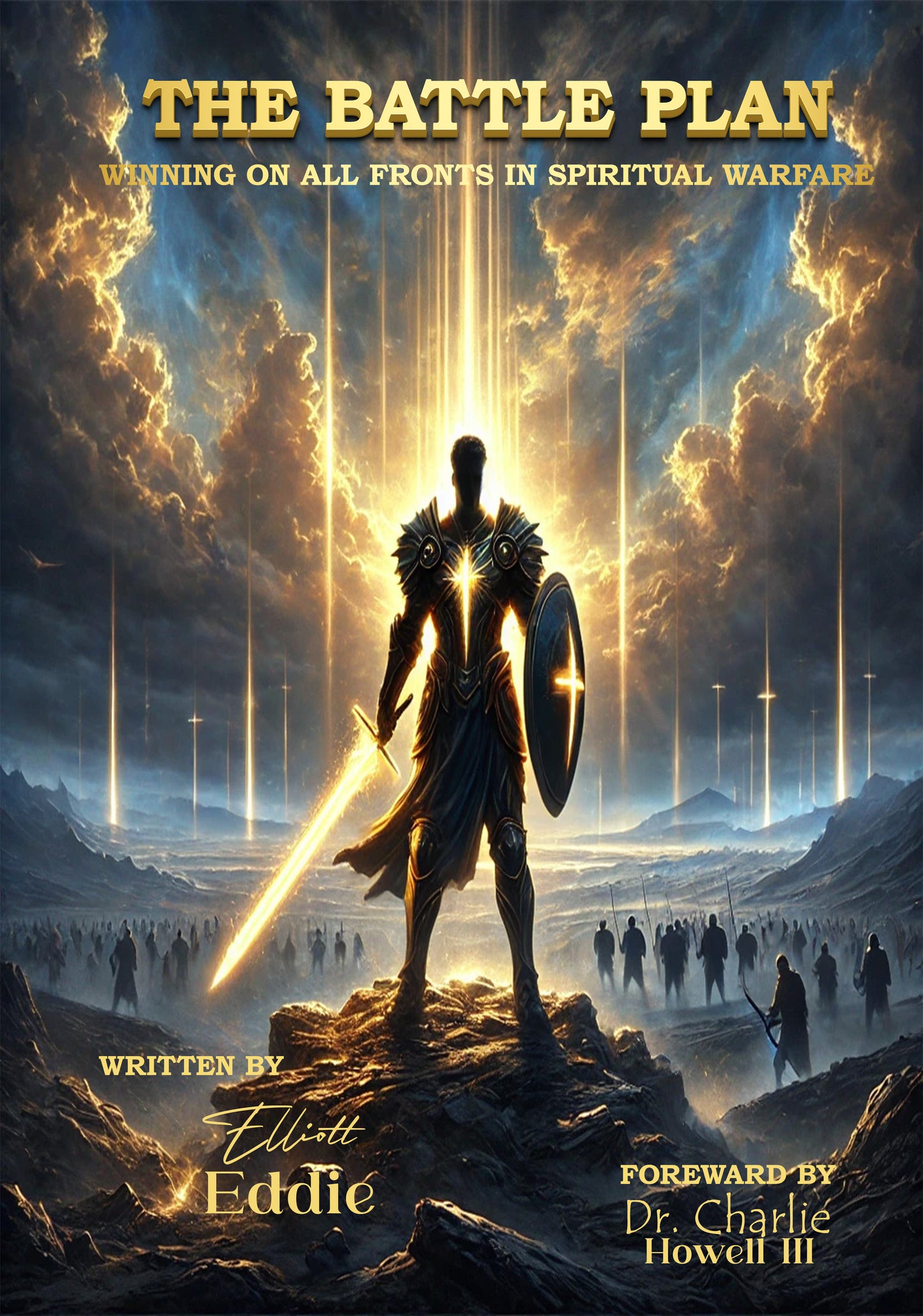 The Battle Plan: Winning on all fronts in Spiritual Warfare